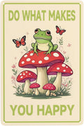 Frog Mushroom Wall Decor Tin Sign 8 X 12 Inch Do What Makes You Happy Sign for Home Cafe Bedroom Library