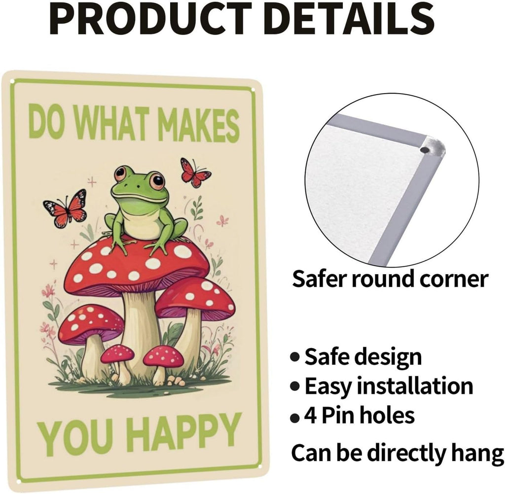 Frog Mushroom Wall Decor Tin Sign 8 X 12 Inch Do What Makes You Happy Sign for Home Cafe Bedroom Library